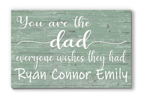 Personalized Dad Gift – “You Are the Dad Everyone Wishes They Had” Wood Sign with Kids’ Names | Meaningful Father’s Day Keepsake