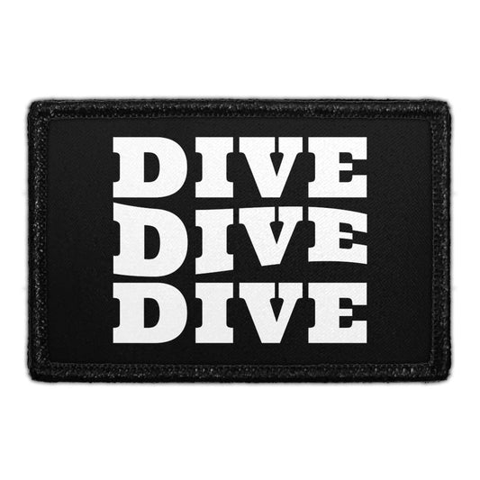 Dive Dive Dive - Removable Patch