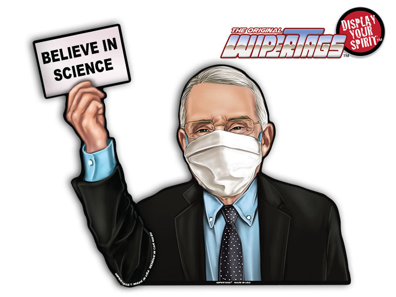 Dr Fauci Believe in Science Waving WiperTags