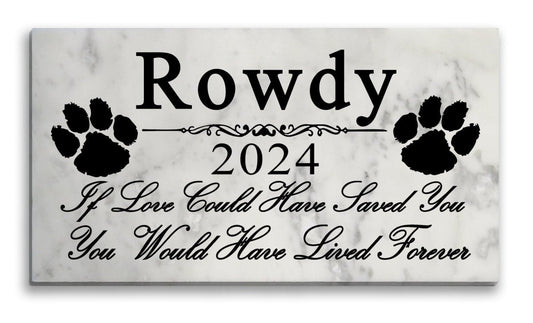 Dog Memorial Stone Plaque - Custom Pet Grave Marker - If Love Could Have Saved You