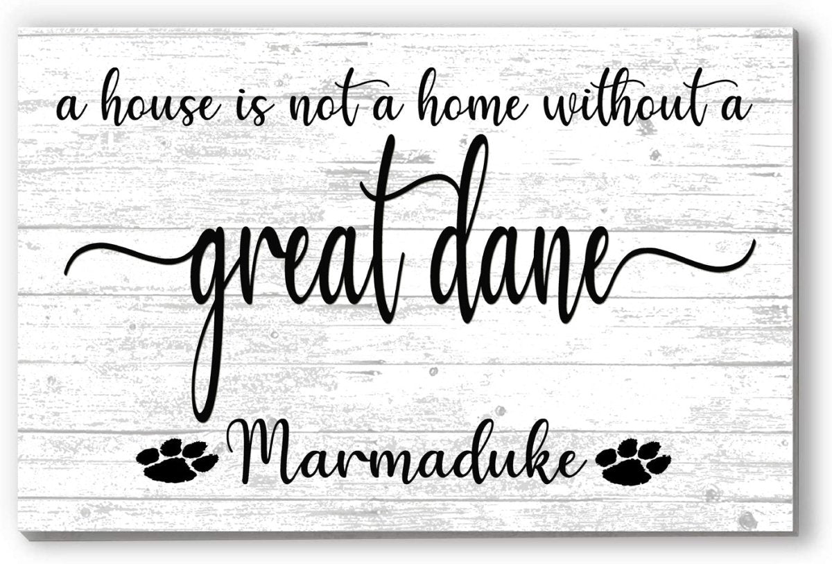 Dog Name Sign A House Is Not A Home Without a Dog SELECT YOUR BREED Custom Dog Name
