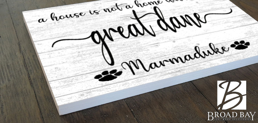 Dog Name Sign A House Is Not A Home Without a Dog SELECT YOUR BREED Custom Dog Name