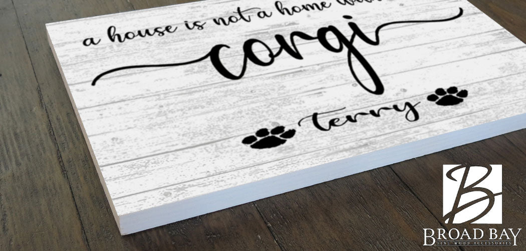 Dog Name Sign A House Is Not A Home Without a Dog SELECT YOUR BREED Custom Dog Name