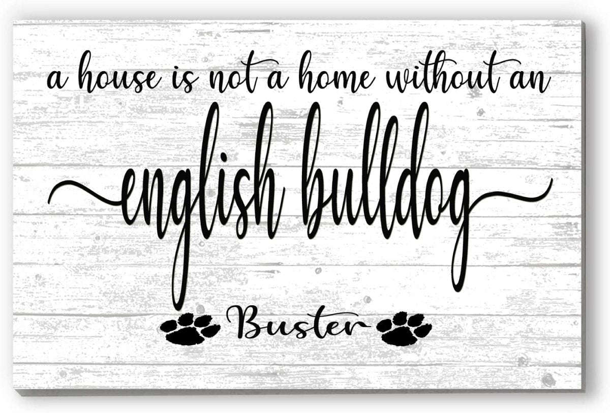 Dog Name Sign A House Is Not A Home Without a Dog SELECT YOUR BREED Custom Dog Name
