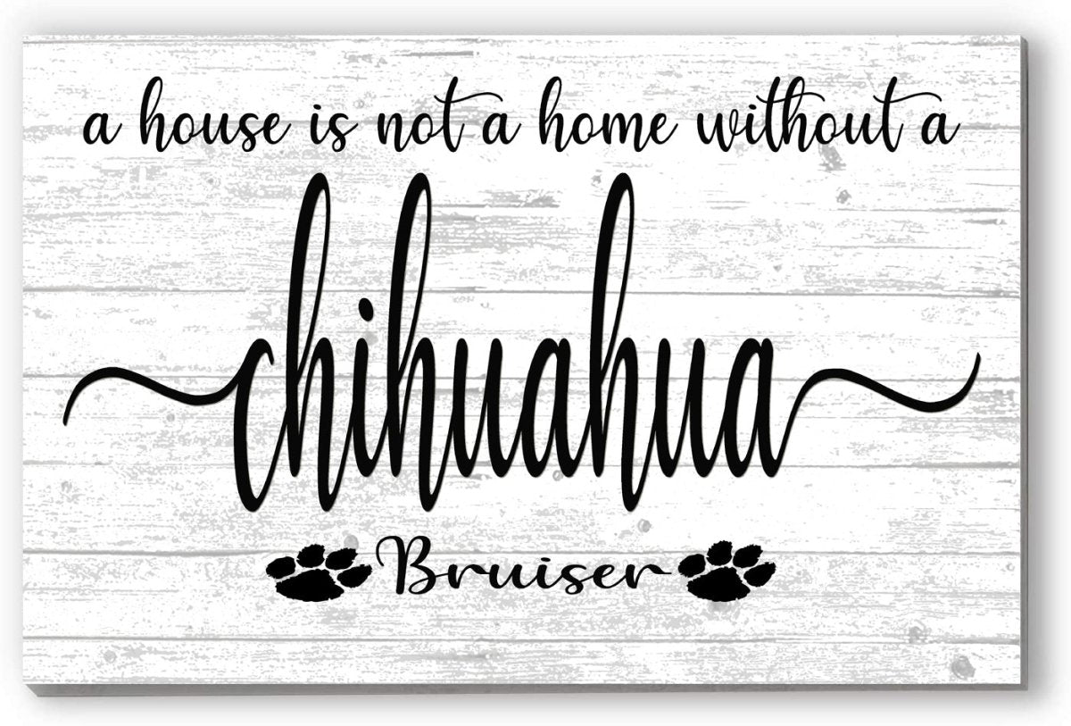 Dog Name Sign A House Is Not A Home Without a Dog SELECT YOUR BREED Custom Dog Name