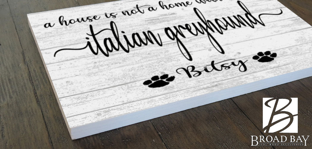 Dog Name Sign A House Is Not A Home Without a Dog SELECT YOUR BREED Custom Dog Name
