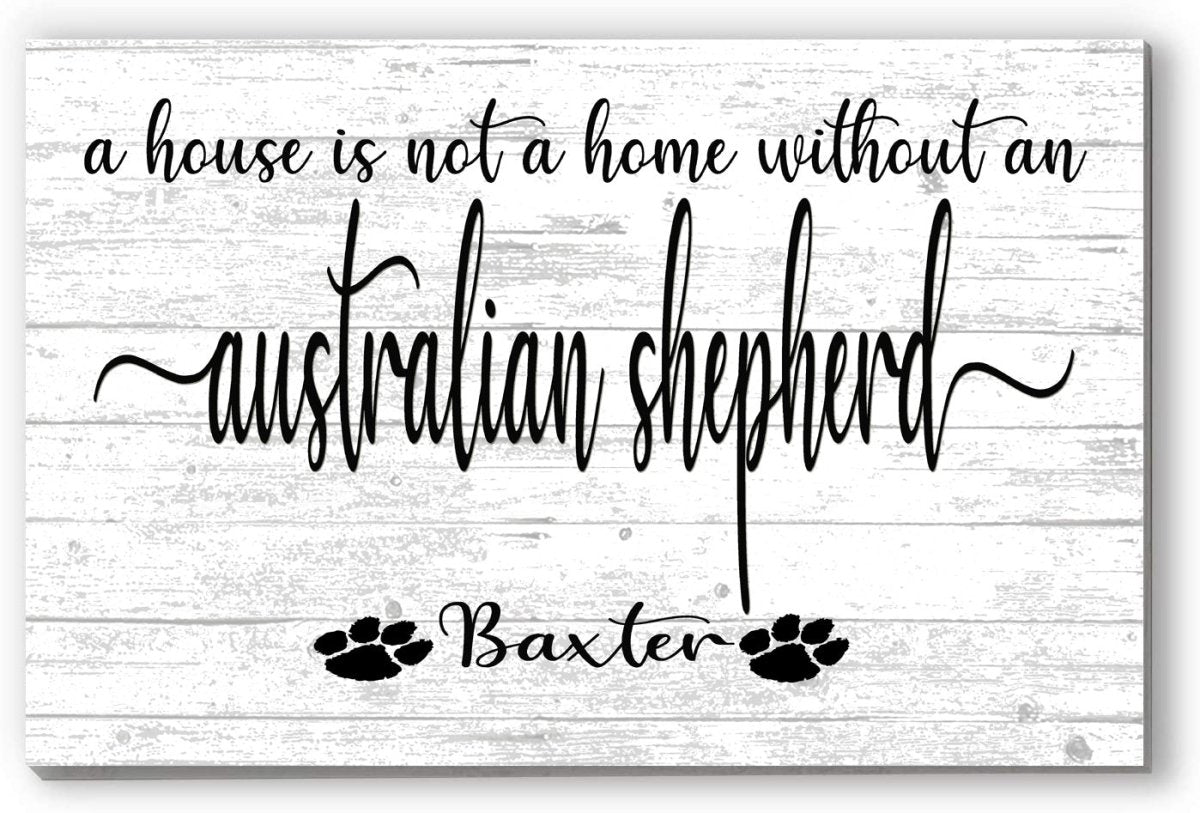 Dog Name Sign A House Is Not A Home Without a Dog SELECT YOUR BREED Custom Dog Name