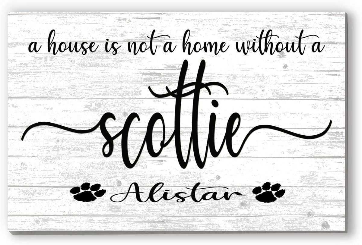 Dog Name Sign A House Is Not A Home Without a Dog SELECT YOUR BREED Custom Dog Name