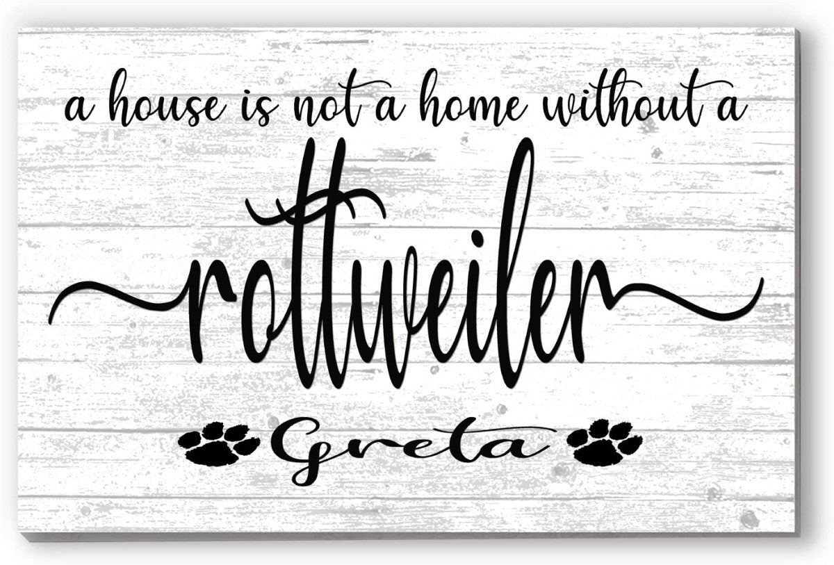 Dog Name Sign A House Is Not A Home Without a Dog SELECT YOUR BREED Custom Dog Name