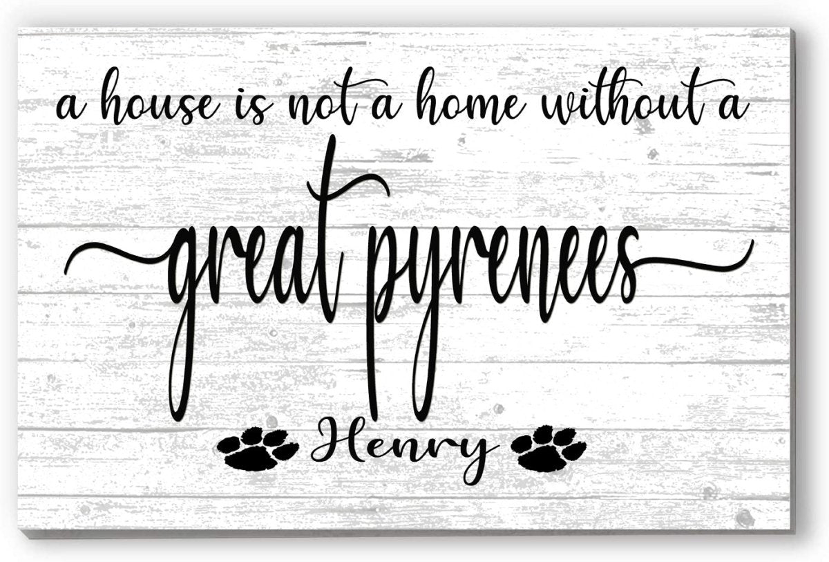 Dog Name Sign A House Is Not A Home Without a Dog SELECT YOUR BREED Custom Dog Name