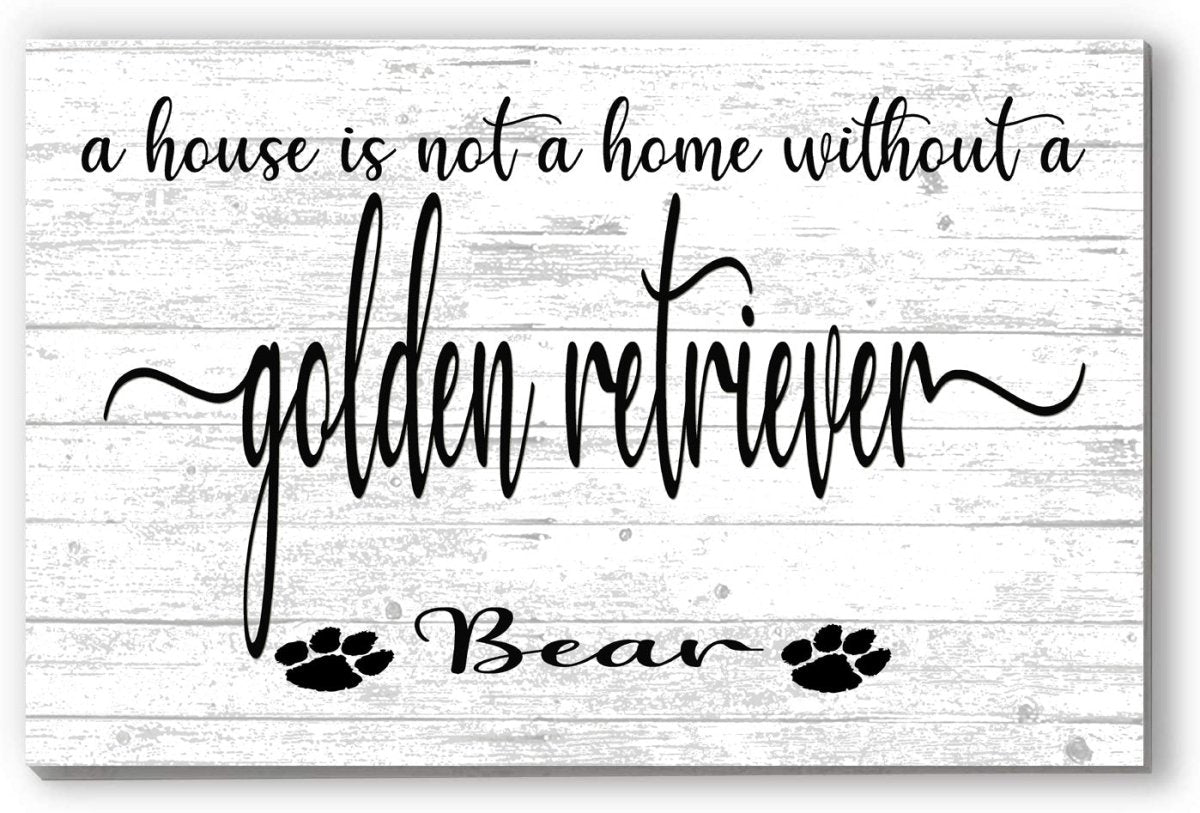Dog Name Sign A House Is Not A Home Without a Dog SELECT YOUR BREED Custom Dog Name