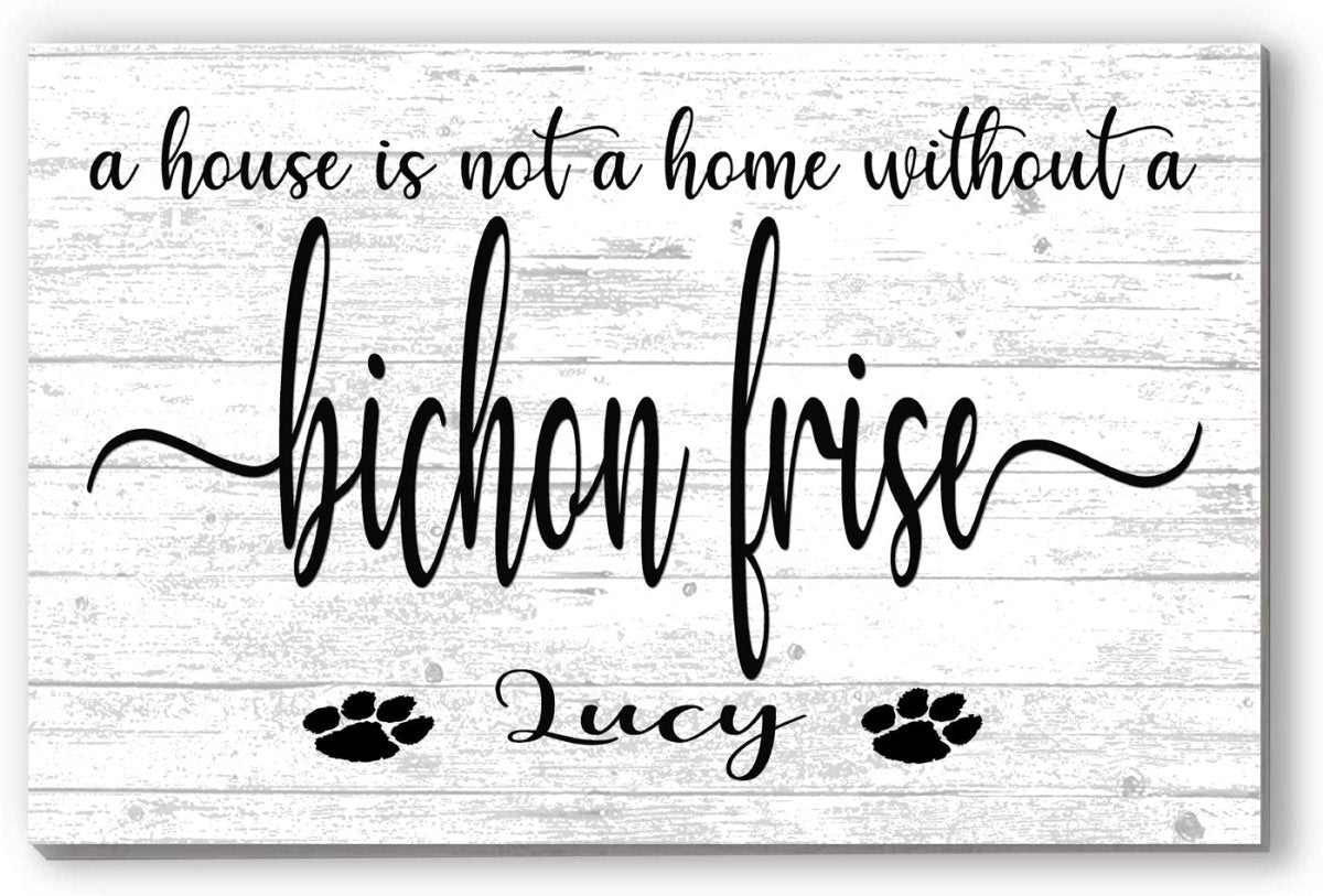 Dog Name Sign A House Is Not A Home Without a Dog SELECT YOUR BREED Custom Dog Name