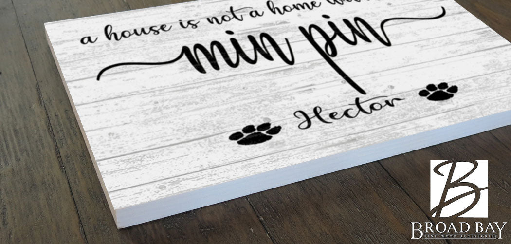 Dog Name Sign A House Is Not A Home Without a Dog SELECT YOUR BREED Custom Dog Name