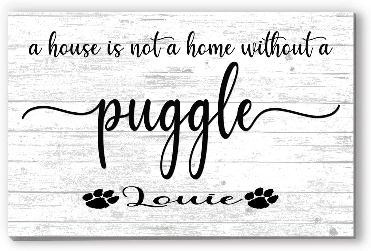 Dog Name Sign A House Is Not A Home Without a Dog SELECT YOUR BREED Custom Dog Name