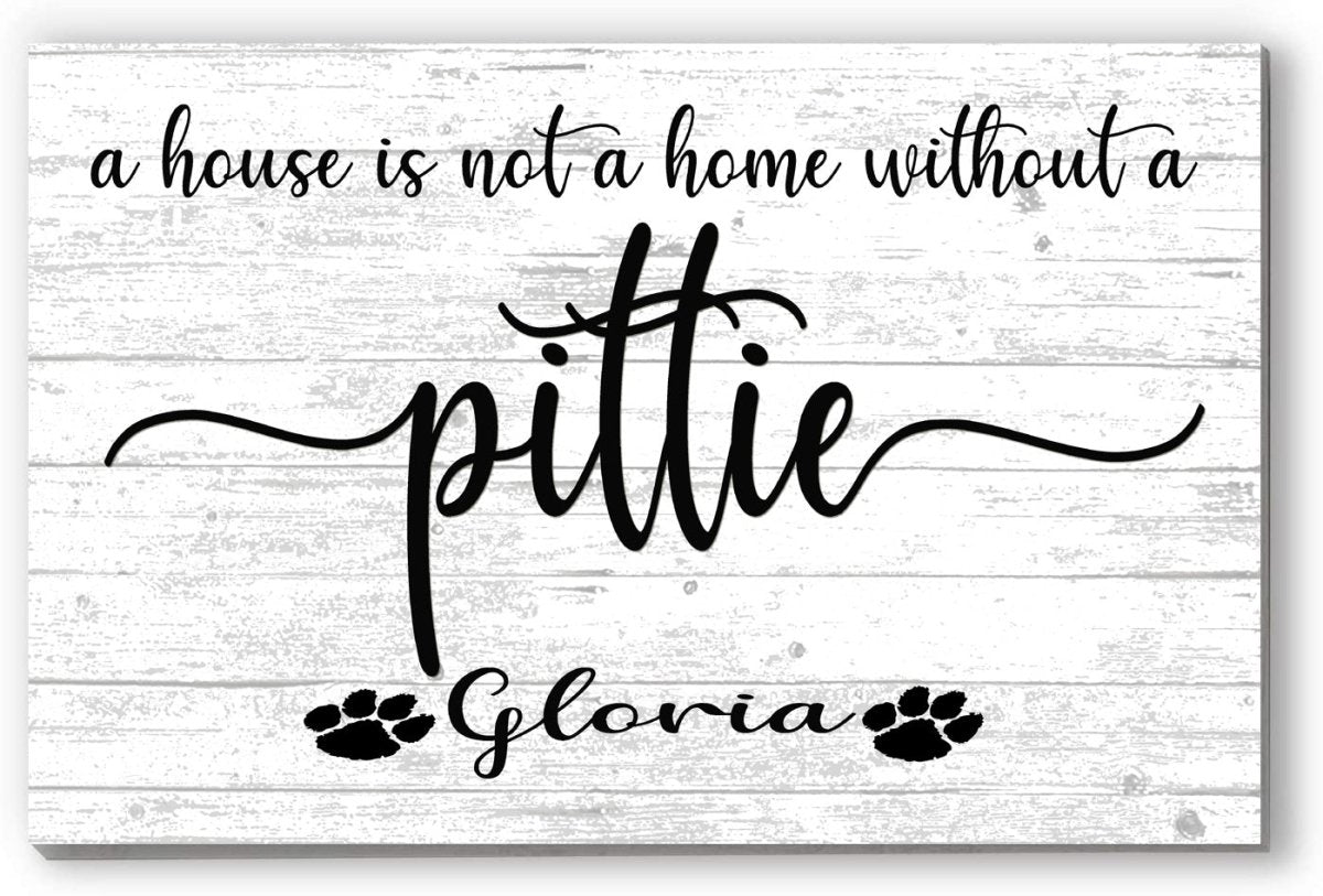 Dog Name Sign A House Is Not A Home Without a Dog SELECT YOUR BREED Custom Dog Name