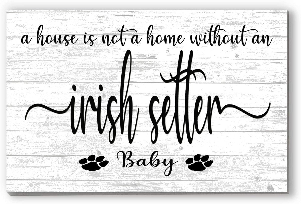 Dog Name Sign A House Is Not A Home Without a Dog SELECT YOUR BREED Custom Dog Name