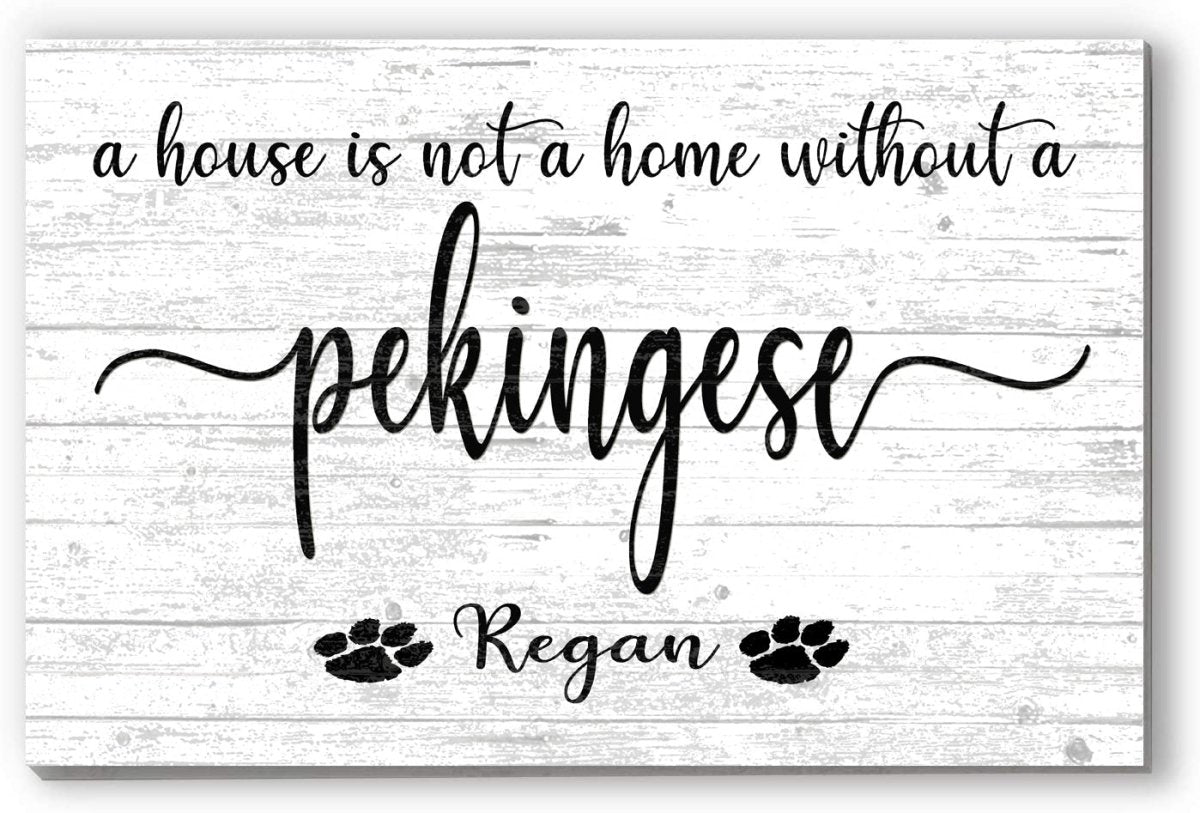 Dog Name Sign A House Is Not A Home Without a Dog SELECT YOUR BREED Custom Dog Name