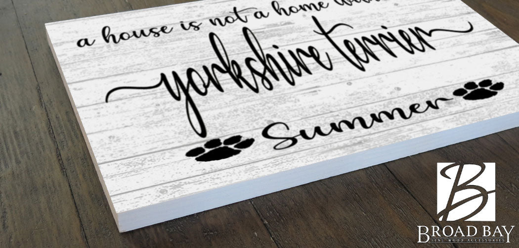 Dog Name Sign A House Is Not A Home Without a Dog SELECT YOUR BREED Custom Dog Name