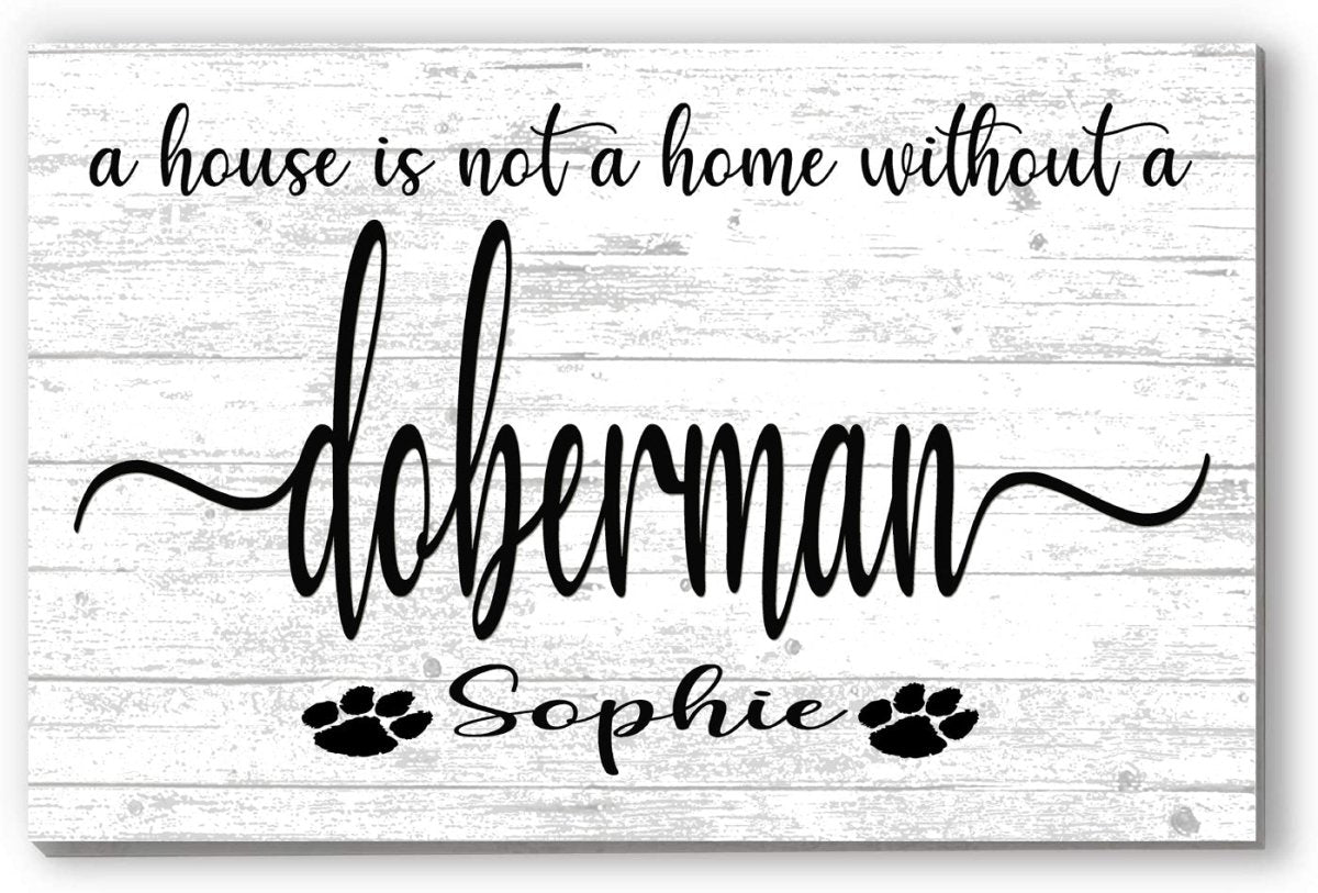 Dog Name Sign A House Is Not A Home Without a Dog SELECT YOUR BREED Custom Dog Name