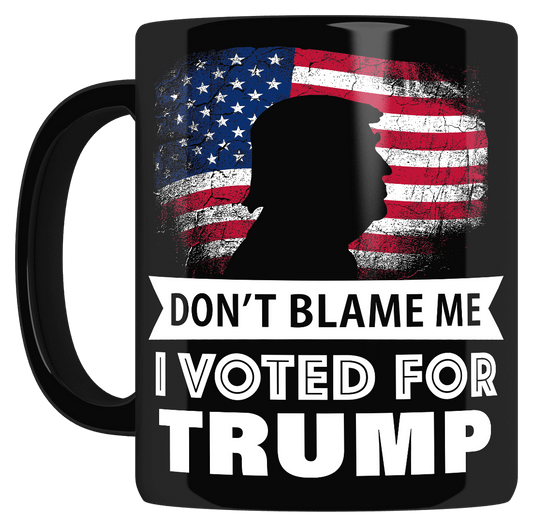 Don't Blame Me I Voted For Trump Mug (Black)