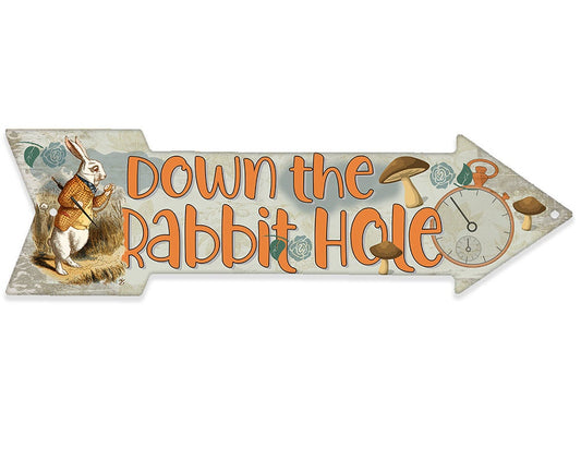 Down The Rabbit Hole - Directional Arrow - Metal Sign