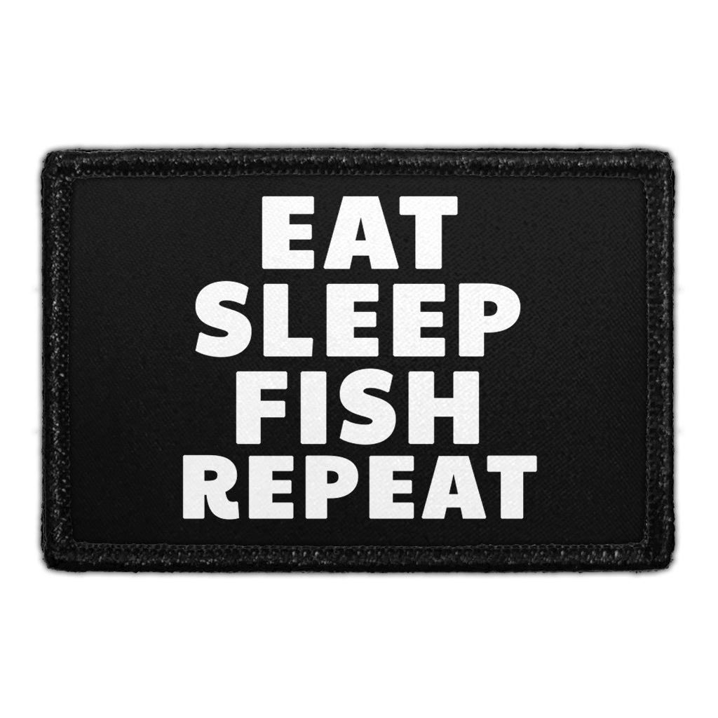 Eat Sleep Fish Repeat - Removable Patch