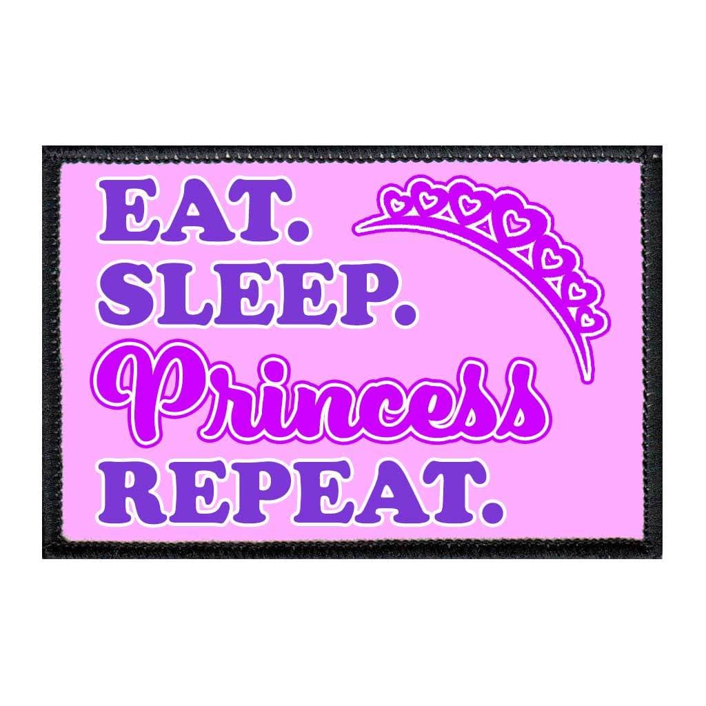 Eat. Sleep. Princess Repeat. - Removable Patch