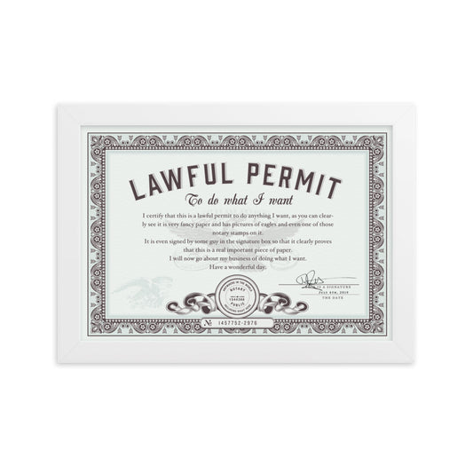 Lawful Permit To Do What You Want Framed Certificate