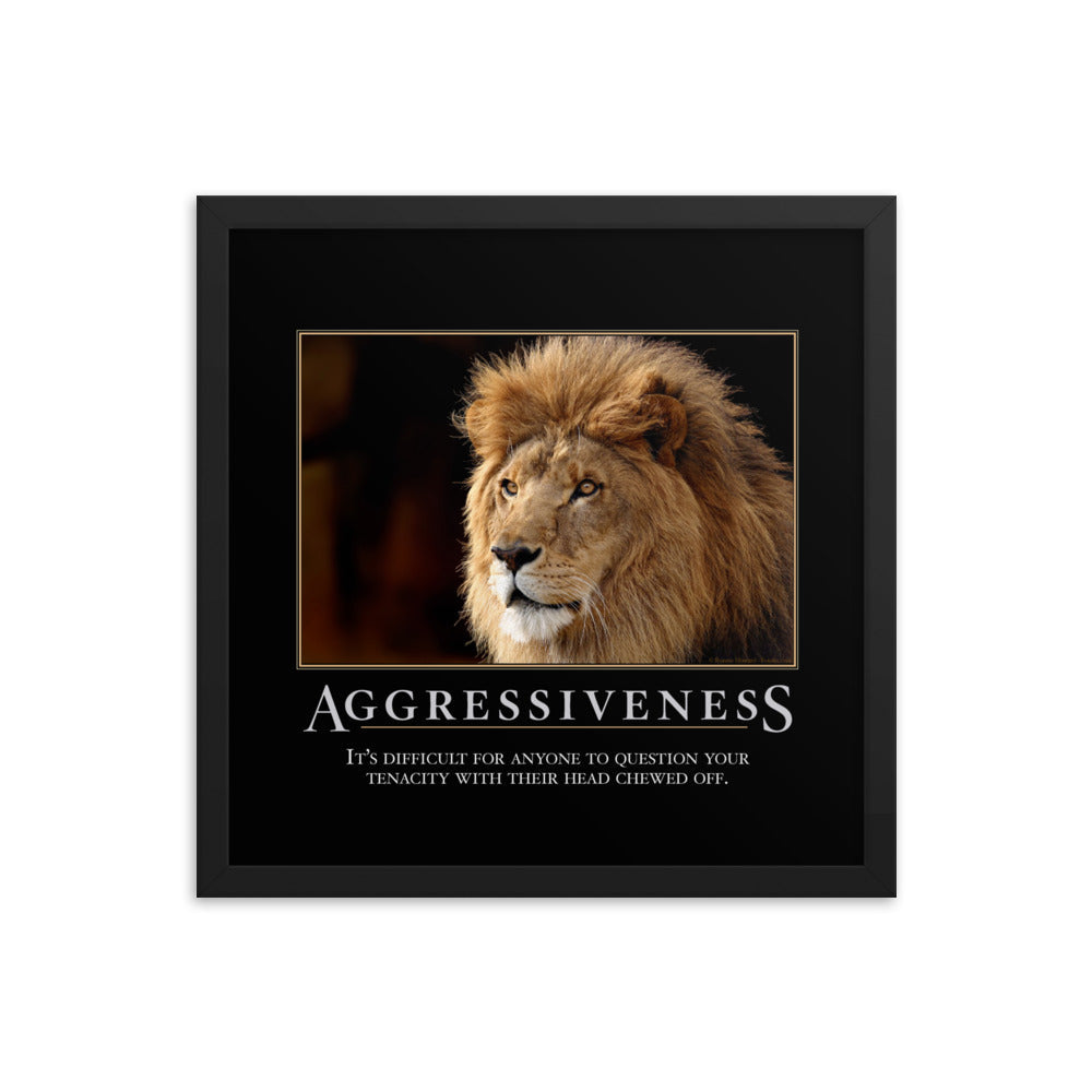 Aggressiveness Demotivational Framed Print