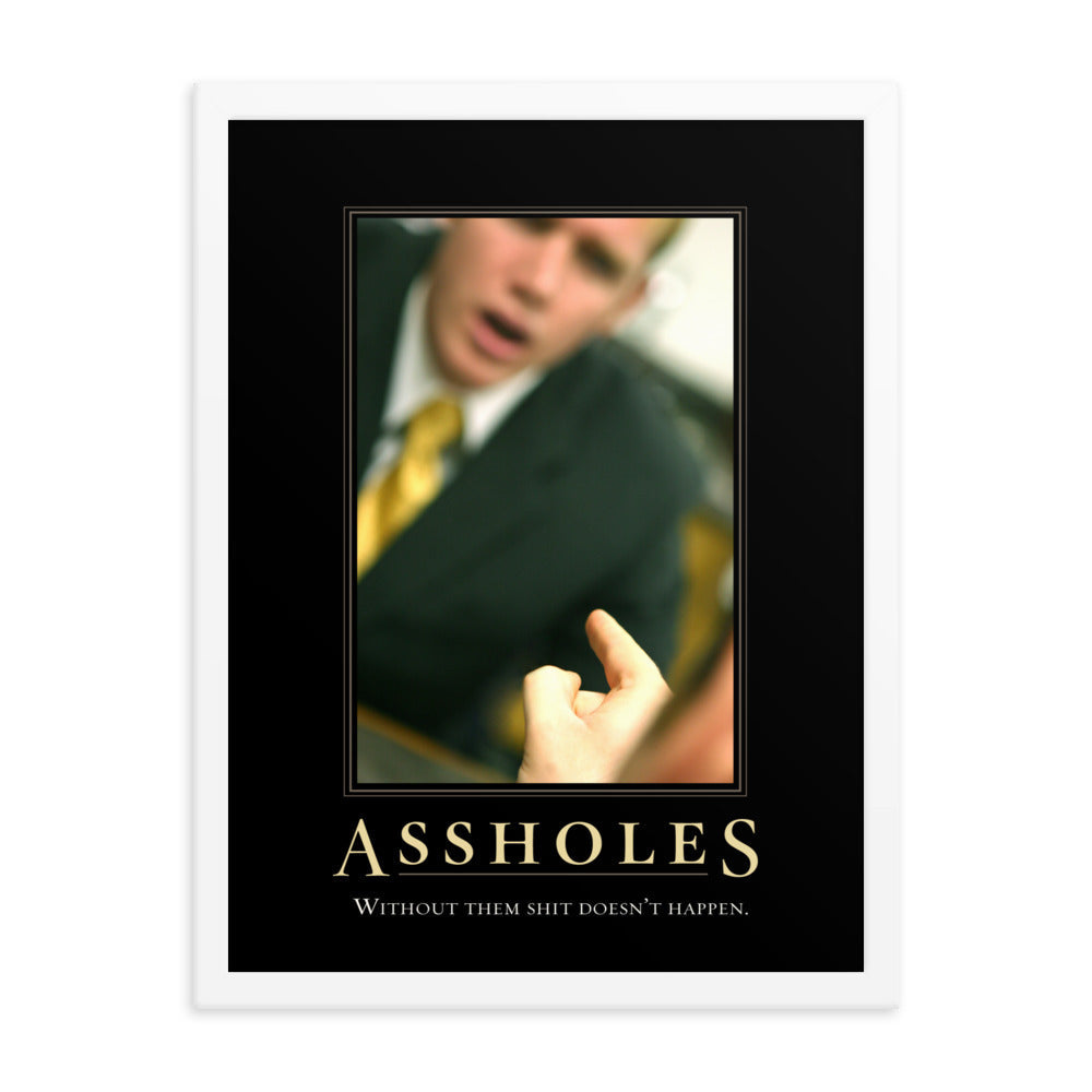 Assholes Motivational Framed Print
