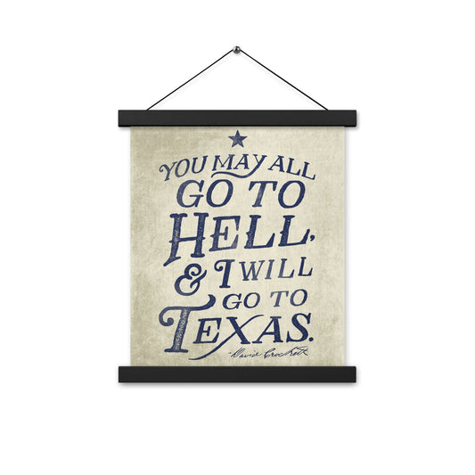 I Will Go To Texas Davy Crockett Quote Poster with hangers