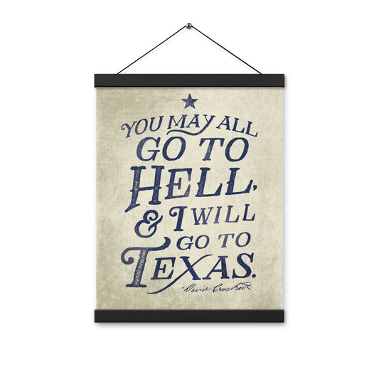 I Will Go To Texas Davy Crockett Quote Poster with hangers