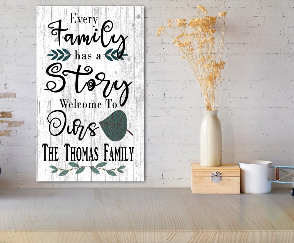 Every Family Has A Story, Welcome To Ours Sign - SOLID WOOD