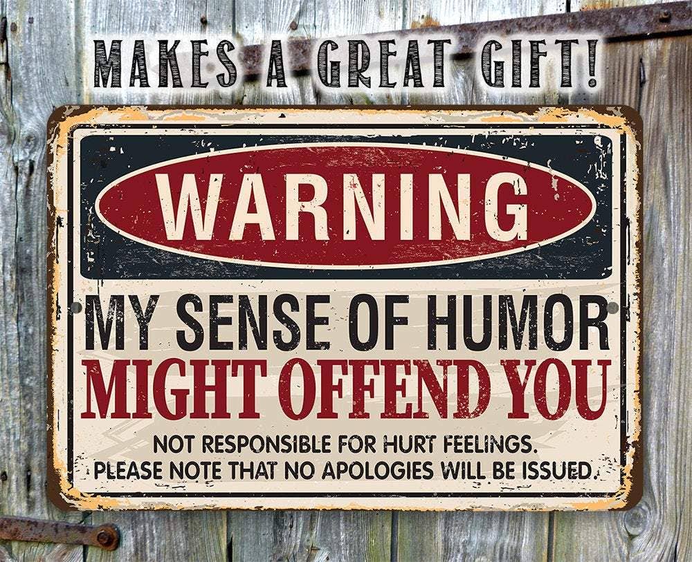 Rustic Metal Sign | Warning Sense of Humor