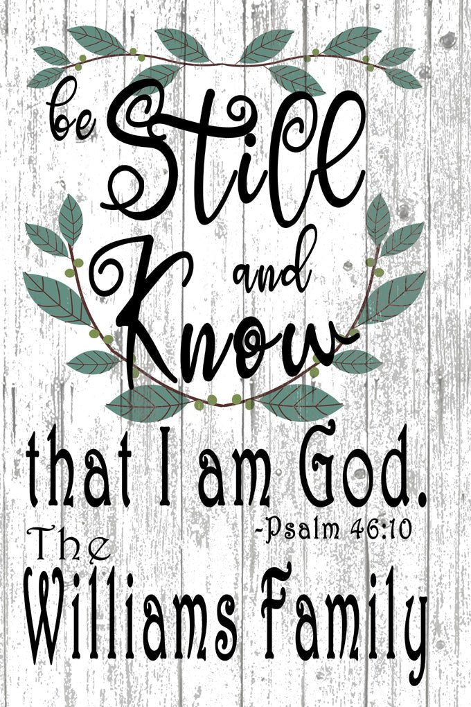 Family Name Wall Art CUSTOM Wedding Or Housewarming Gift Be Still and Know That I Am God Sign