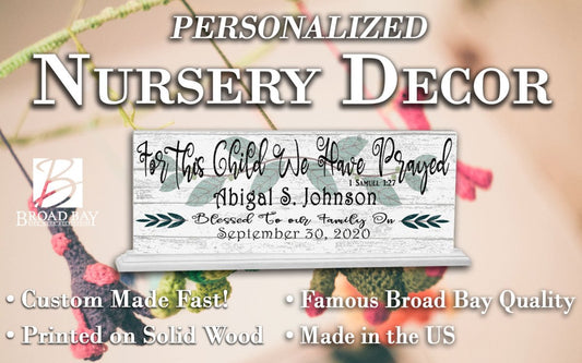 For This Child We Have Prayed Sign PERSONALIZED With Name and Date For Mantel or Shelf - SOLID WOOD 16.5in x 6in Free Standing
