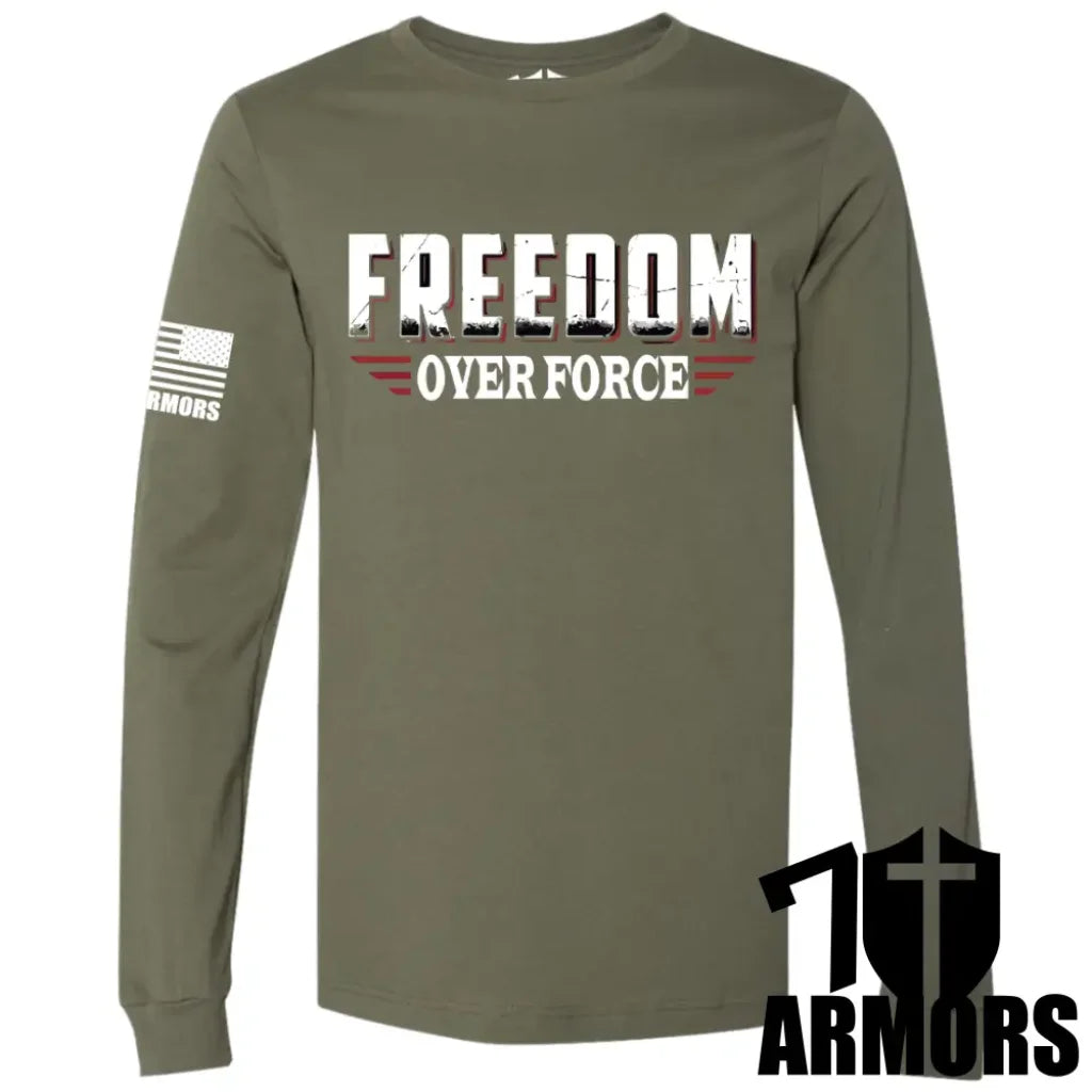 FREEDOM OVER FORCE LONG SLEEVE