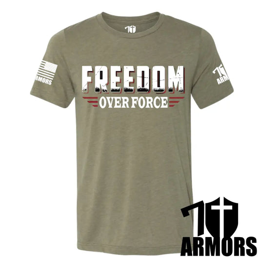 FREEDOM OVER FORCE T-SHIRT