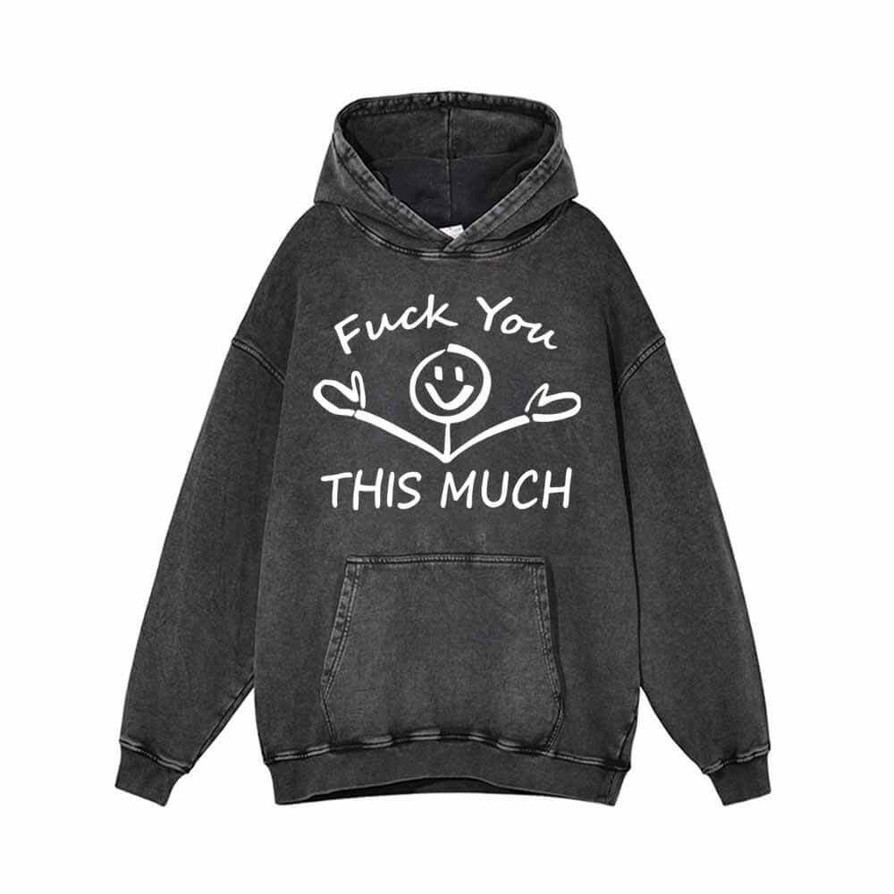 Fuck You This Much Smile Vintage Washed Hoodie