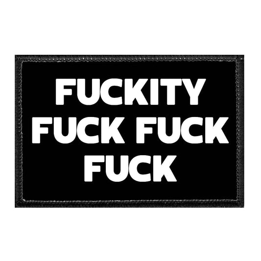 Fuckity Fuck Fuck Fuck - Removable Patch