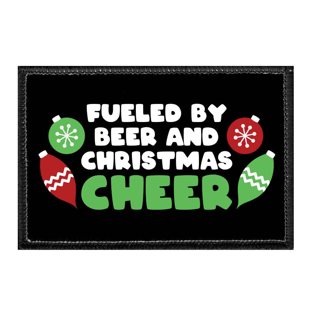 Fueled By Beer And Christmas Cheer - Removable Patch