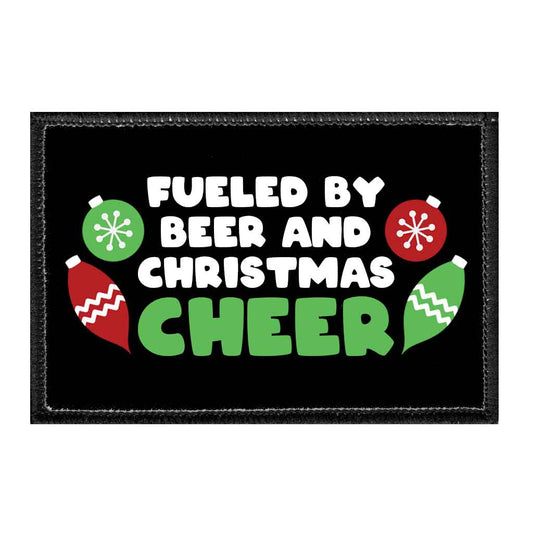 Fueled By Beer And Christmas Cheer - Removable Patch