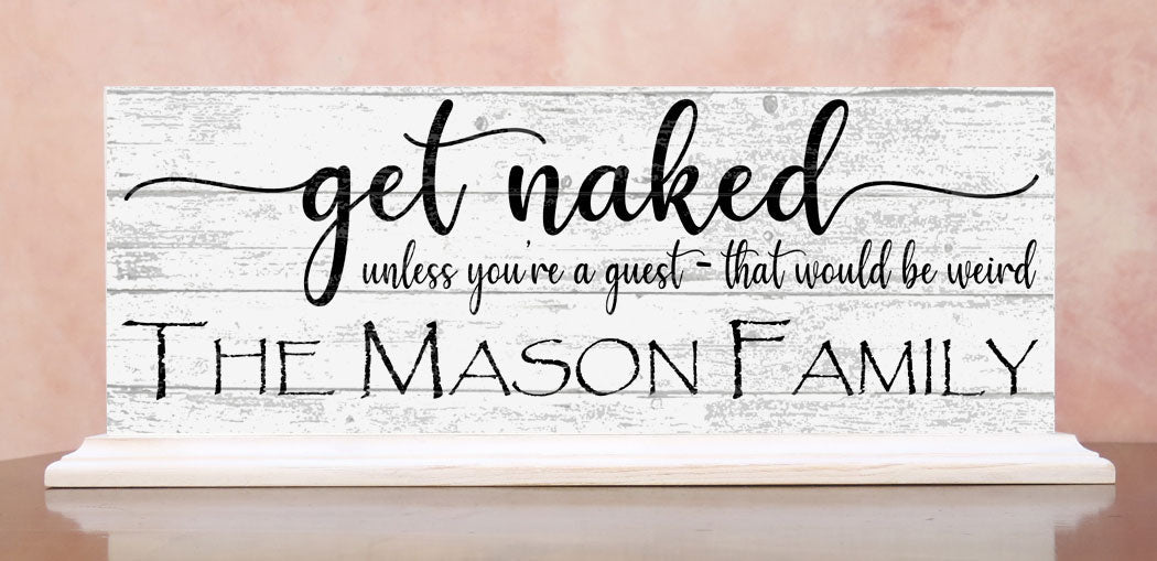 Get Naked Bathroom Sign Funny Farmhouse Decor Art Personalized Name Shelf Sign