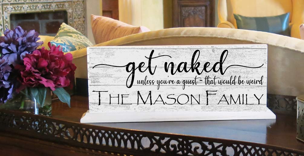 Get Naked Bathroom Sign Funny Farmhouse Decor Art Personalized Name Shelf Sign