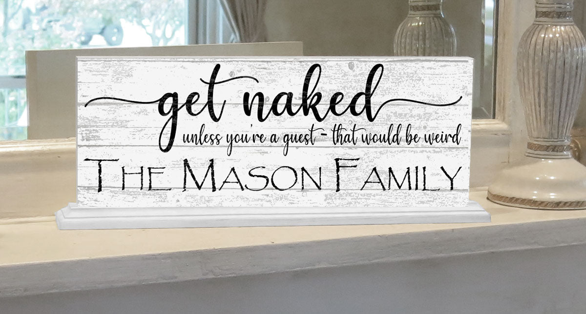 Get Naked Bathroom Sign Funny Farmhouse Decor Art Personalized Name Shelf Sign