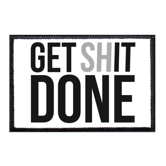 Get Shit Done - Removable Patch