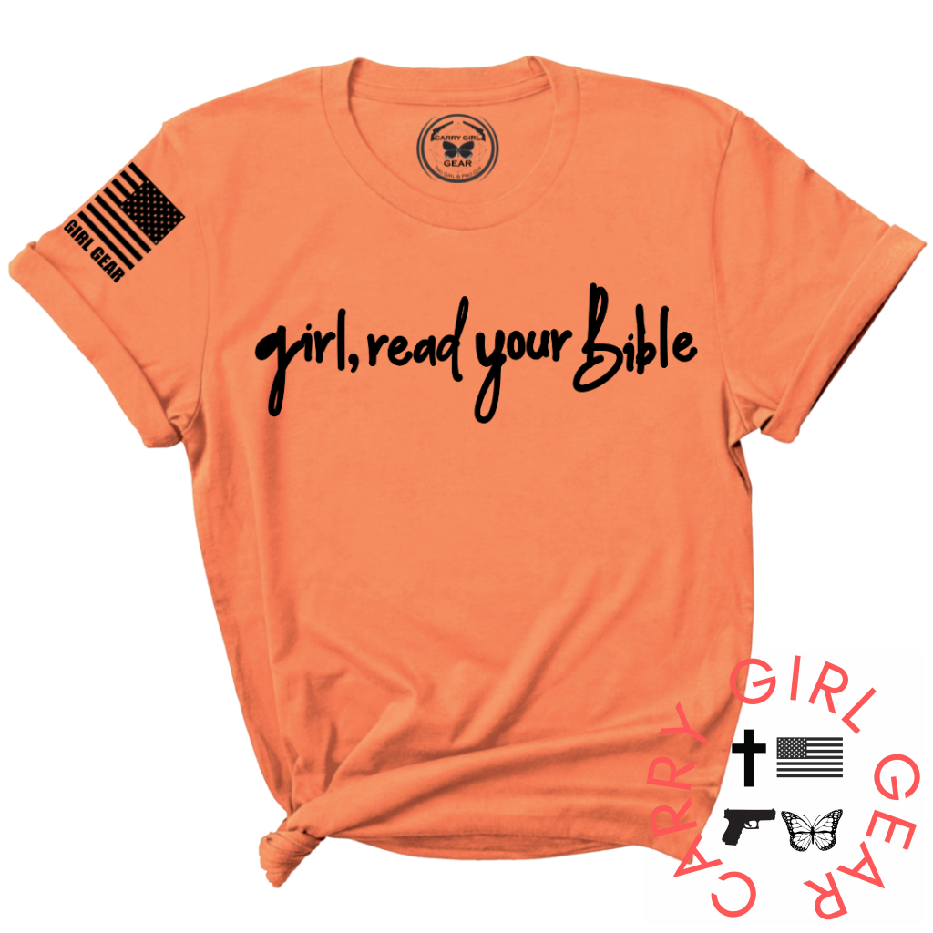 GIRL, READ YOUR BIBLE Tee