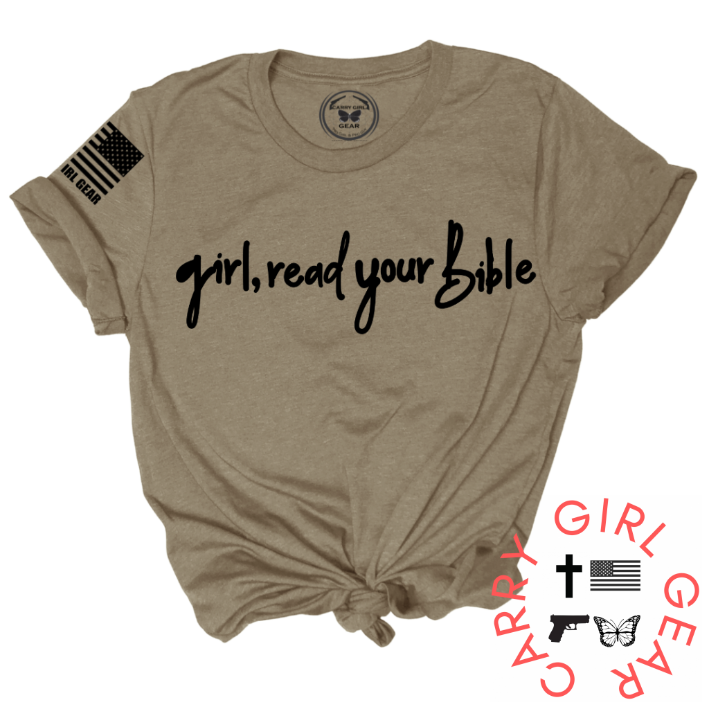 GIRL, READ YOUR BIBLE Tee