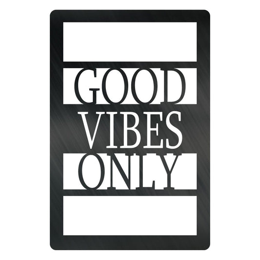 Good Vibes Only