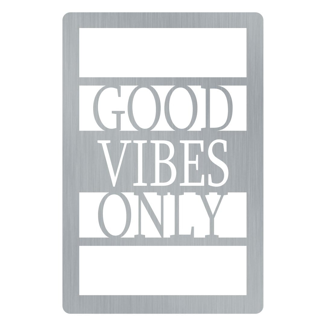 Good Vibes Only